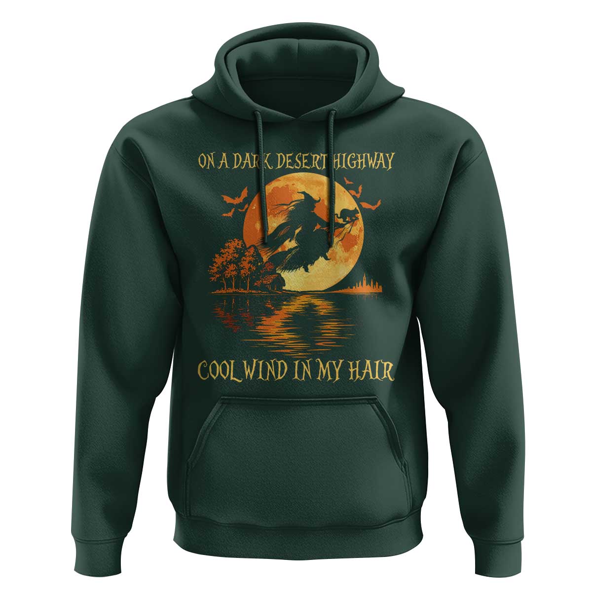 Funny Witch Hoodie On A Dark Desert Highway Cool Wind In My Hair - Wonder Print Shop