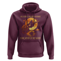 Funny Witch Hoodie On A Dark Desert Highway Cool Wind In My Hair - Wonder Print Shop