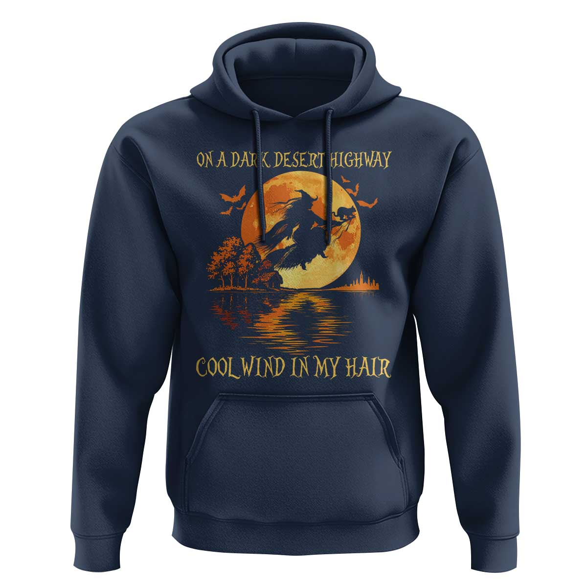 Funny Witch Hoodie On A Dark Desert Highway Cool Wind In My Hair - Wonder Print Shop