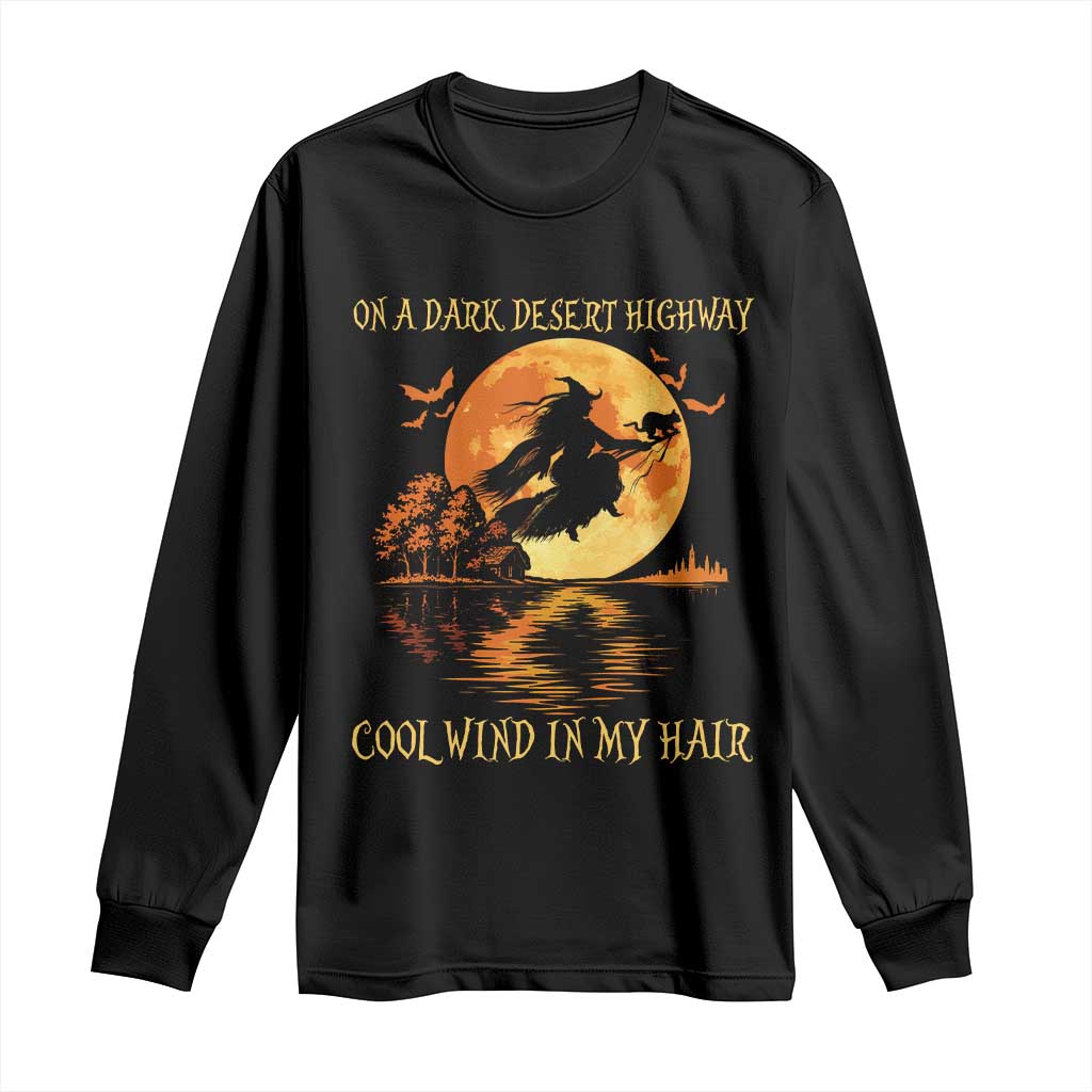 Funny Witch Long Sleeve Shirt On A Dark Desert Highway Cool Wind In My Hair - Wonder Print Shop