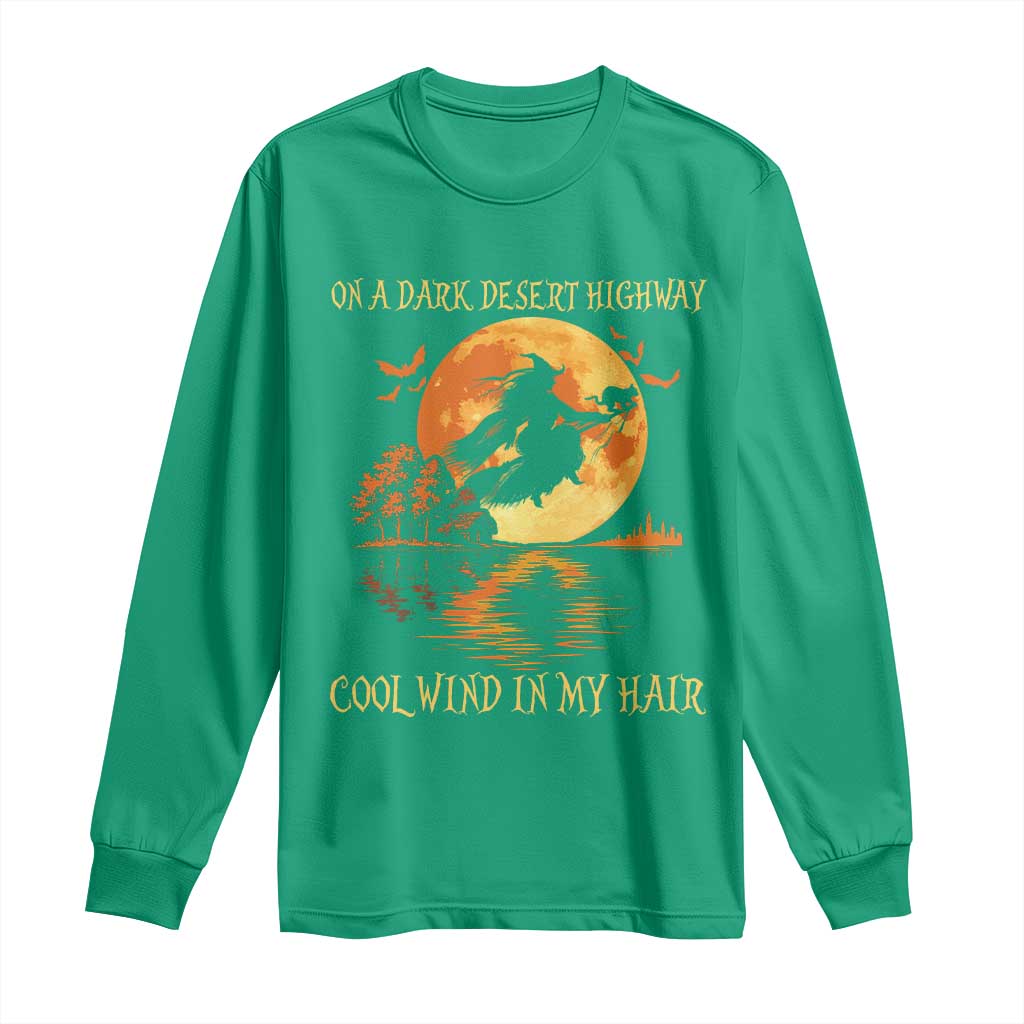 Funny Witch Long Sleeve Shirt On A Dark Desert Highway Cool Wind In My Hair - Wonder Print Shop
