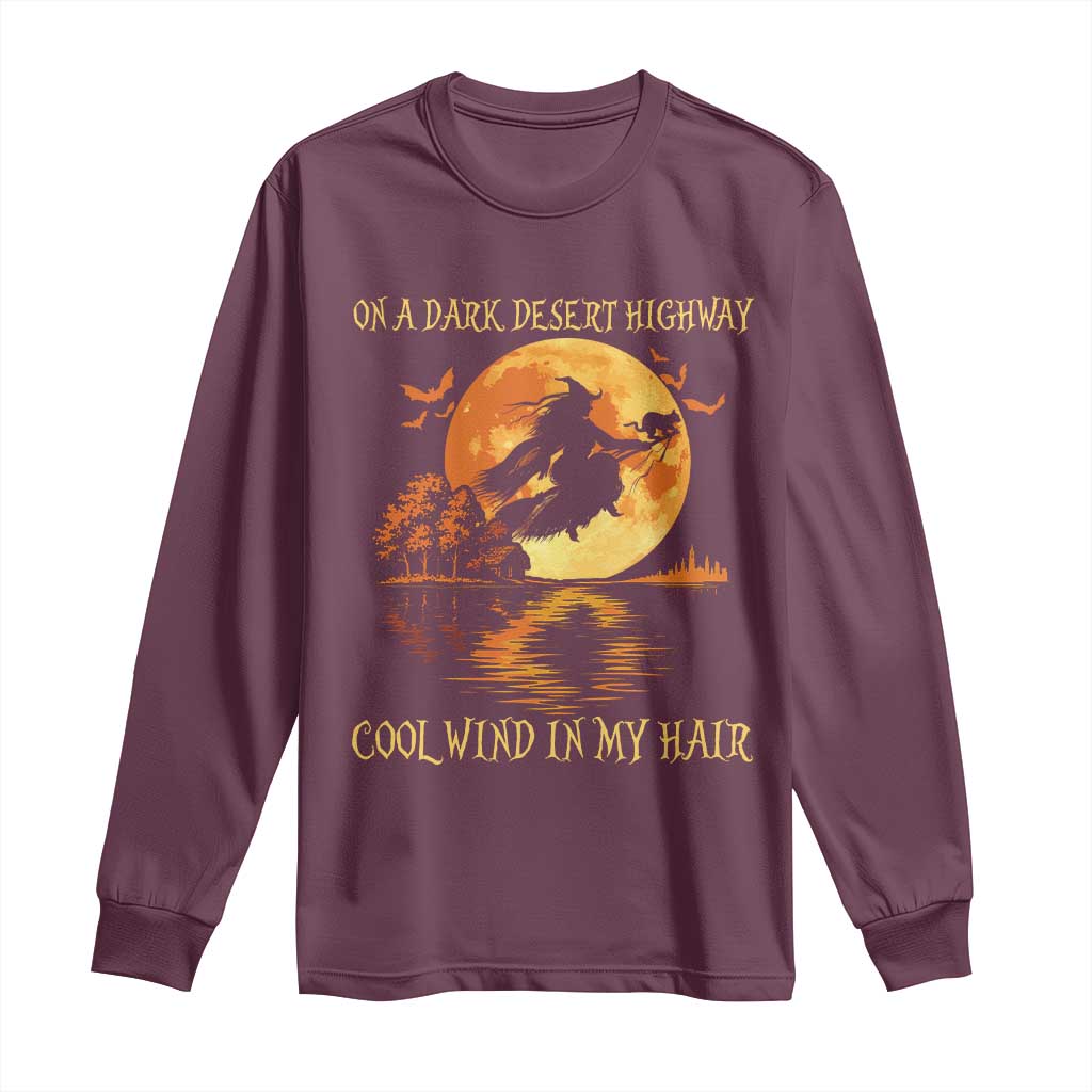 Funny Witch Long Sleeve Shirt On A Dark Desert Highway Cool Wind In My Hair - Wonder Print Shop
