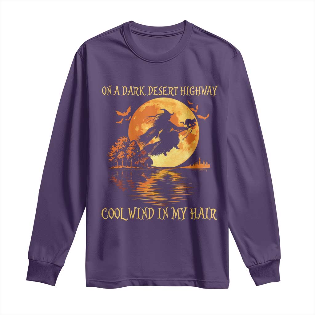 Funny Witch Long Sleeve Shirt On A Dark Desert Highway Cool Wind In My Hair - Wonder Print Shop