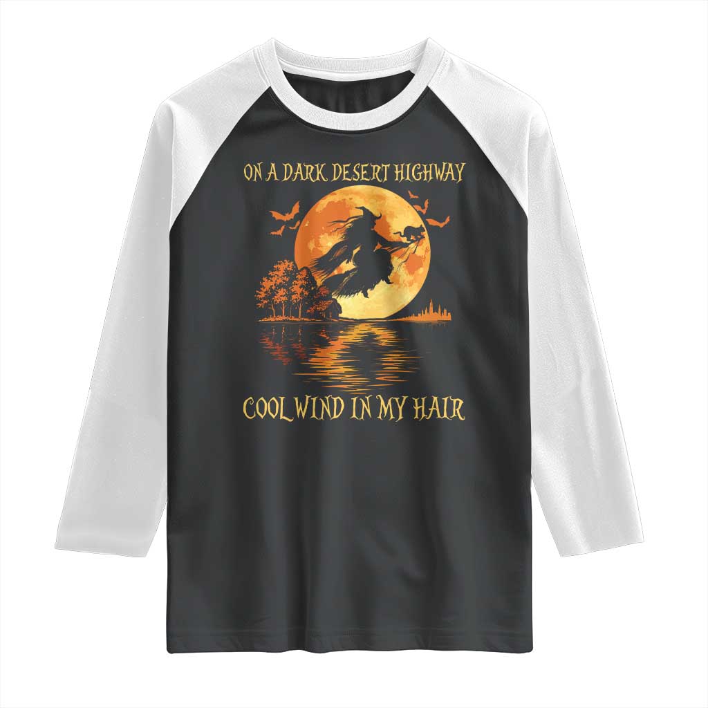 Funny Witch Raglan Shirt On A Dark Desert Highway Cool Wind In My Hair - Wonder Print Shop
