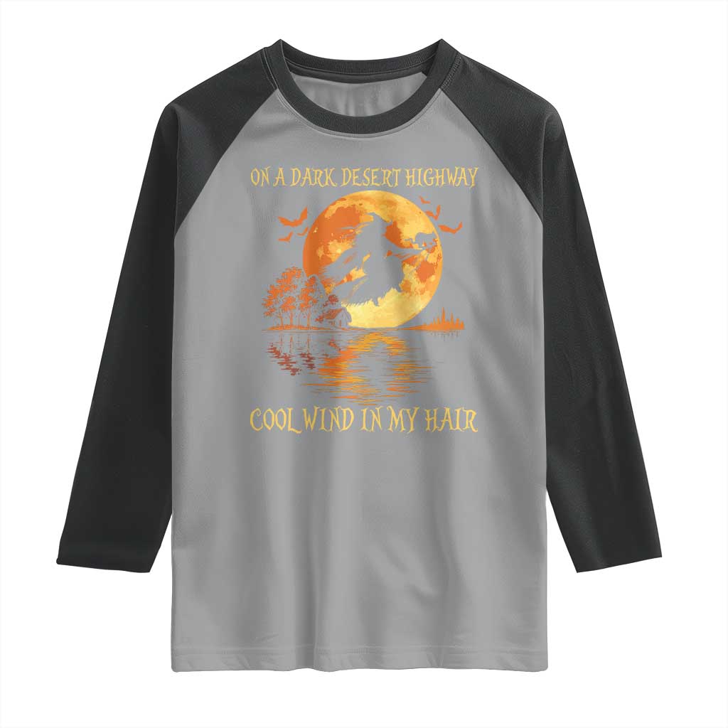 Funny Witch Raglan Shirt On A Dark Desert Highway Cool Wind In My Hair - Wonder Print Shop
