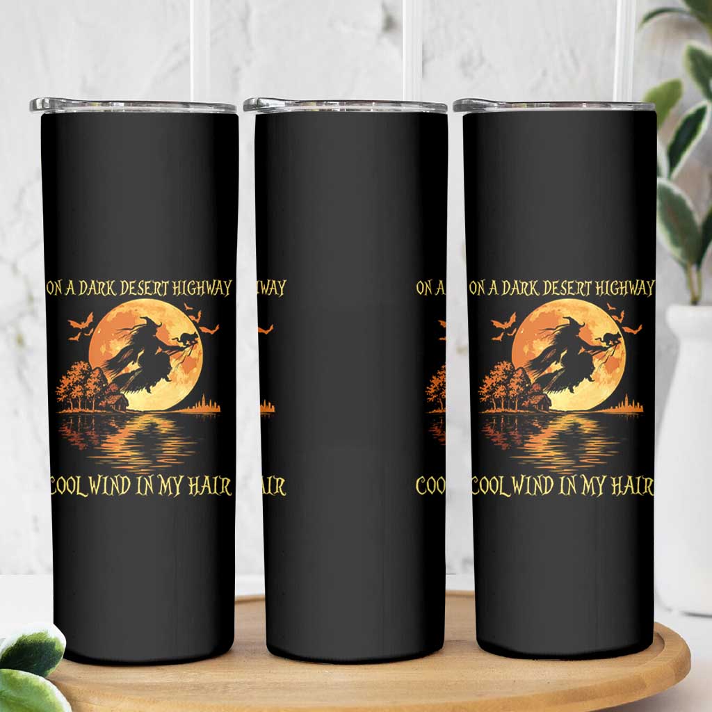 Funny Witch Skinny Tumbler On A Dark Desert Highway Cool Wind In My Hair - Wonder Print Shop