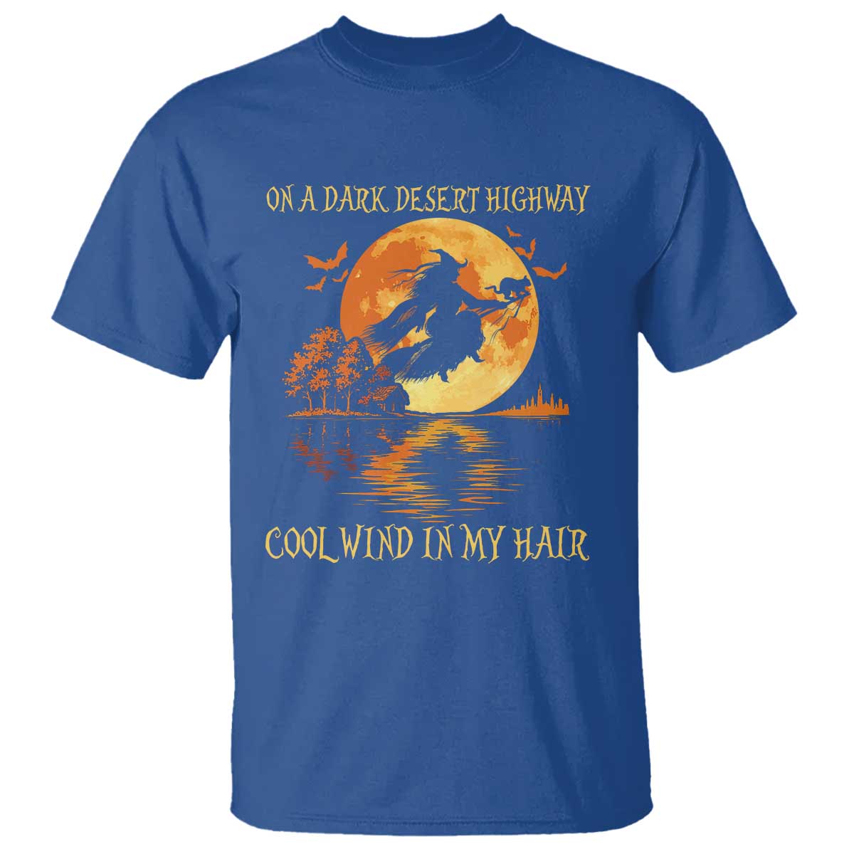 Funny Witch T Shirt On A Dark Desert Highway Cool Wind In My Hair - Wonder Print Shop