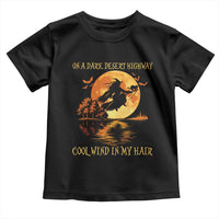 Funny Witch Toddler T Shirt On A Dark Desert Highway Cool Wind In My Hair - Wonder Print Shop