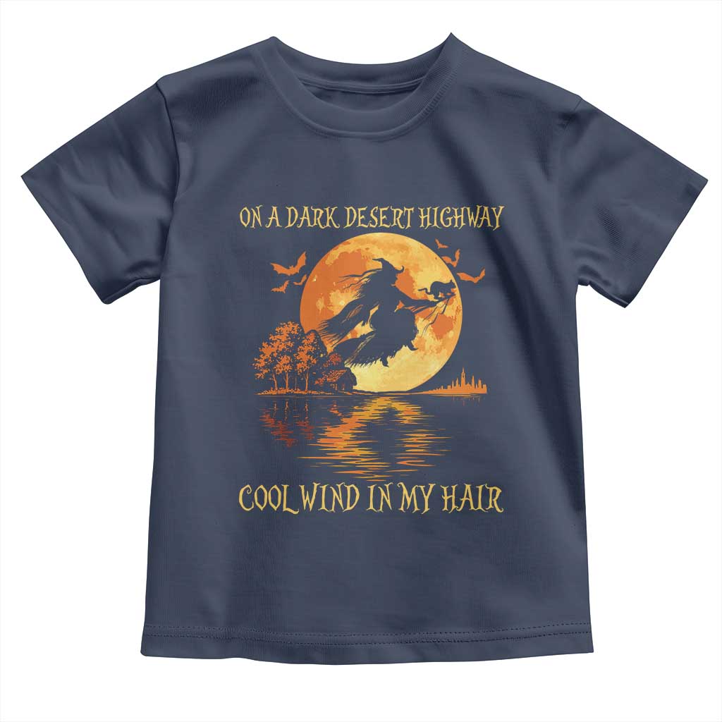 Funny Witch Toddler T Shirt On A Dark Desert Highway Cool Wind In My Hair - Wonder Print Shop