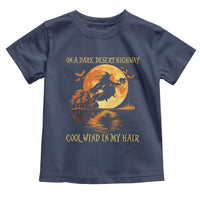 Funny Witch Toddler T Shirt On A Dark Desert Highway Cool Wind In My Hair - Wonder Print Shop