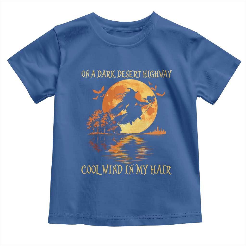 Funny Witch Toddler T Shirt On A Dark Desert Highway Cool Wind In My Hair - Wonder Print Shop
