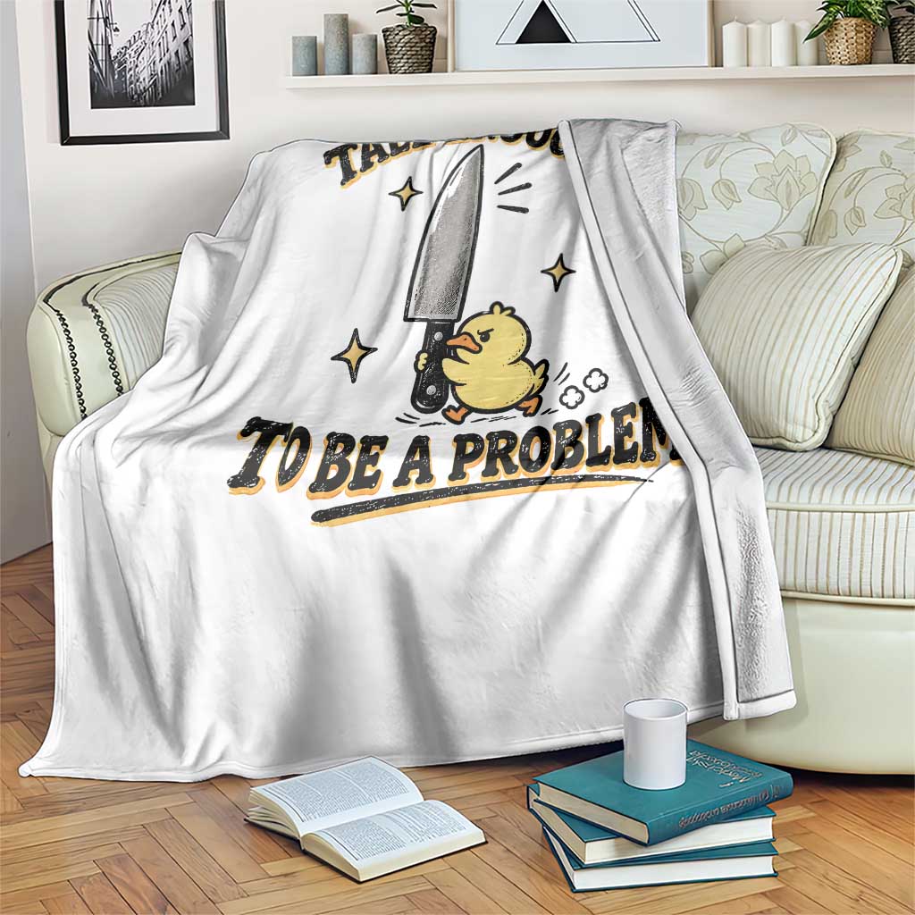 Tall Enough To Be A Problem Funny Duck Throw Blanket With Giant Knife Meme Humor