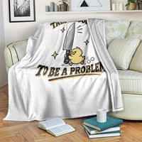 Tall Enough To Be A Problem Funny Duck Throw Blanket With Giant Knife Meme Humor