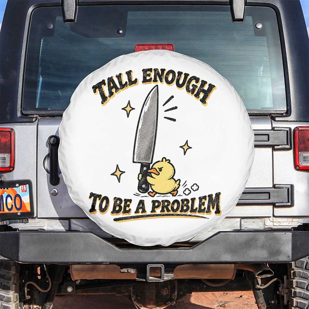 Tall Enough To Be A Problem Funny Duck Spare Tire Cover With Giant Knife Meme Humor