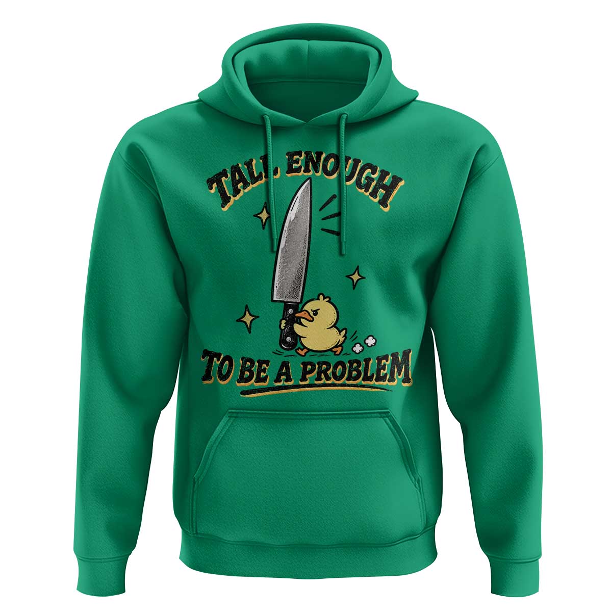 Tall Enough To Be A Problem Funny Duck Hoodie With Giant Knife Meme Humor