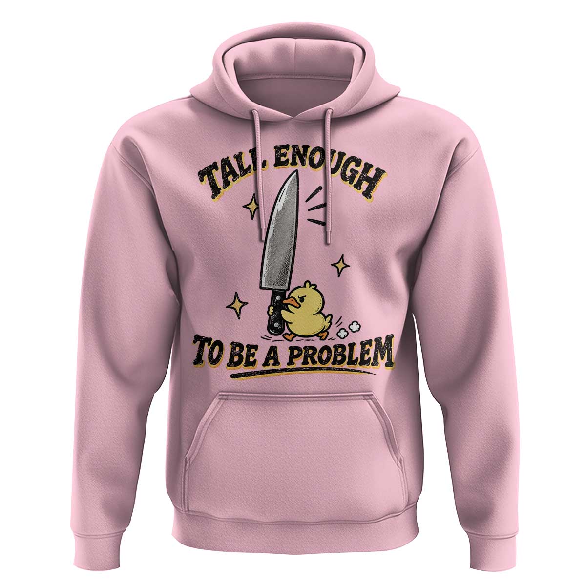 Tall Enough To Be A Problem Funny Duck Hoodie With Giant Knife Meme Humor