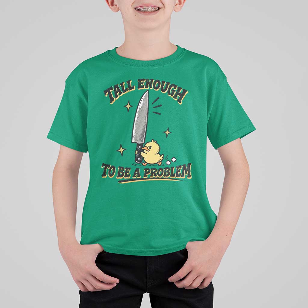 Tall Enough To Be A Problem Funny Duck T Shirt For Kid With Giant Knife Meme Humor