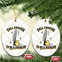 Tall Enough To Be A Problem Funny Duck Ceramic Ornament With Giant Knife Meme Humor