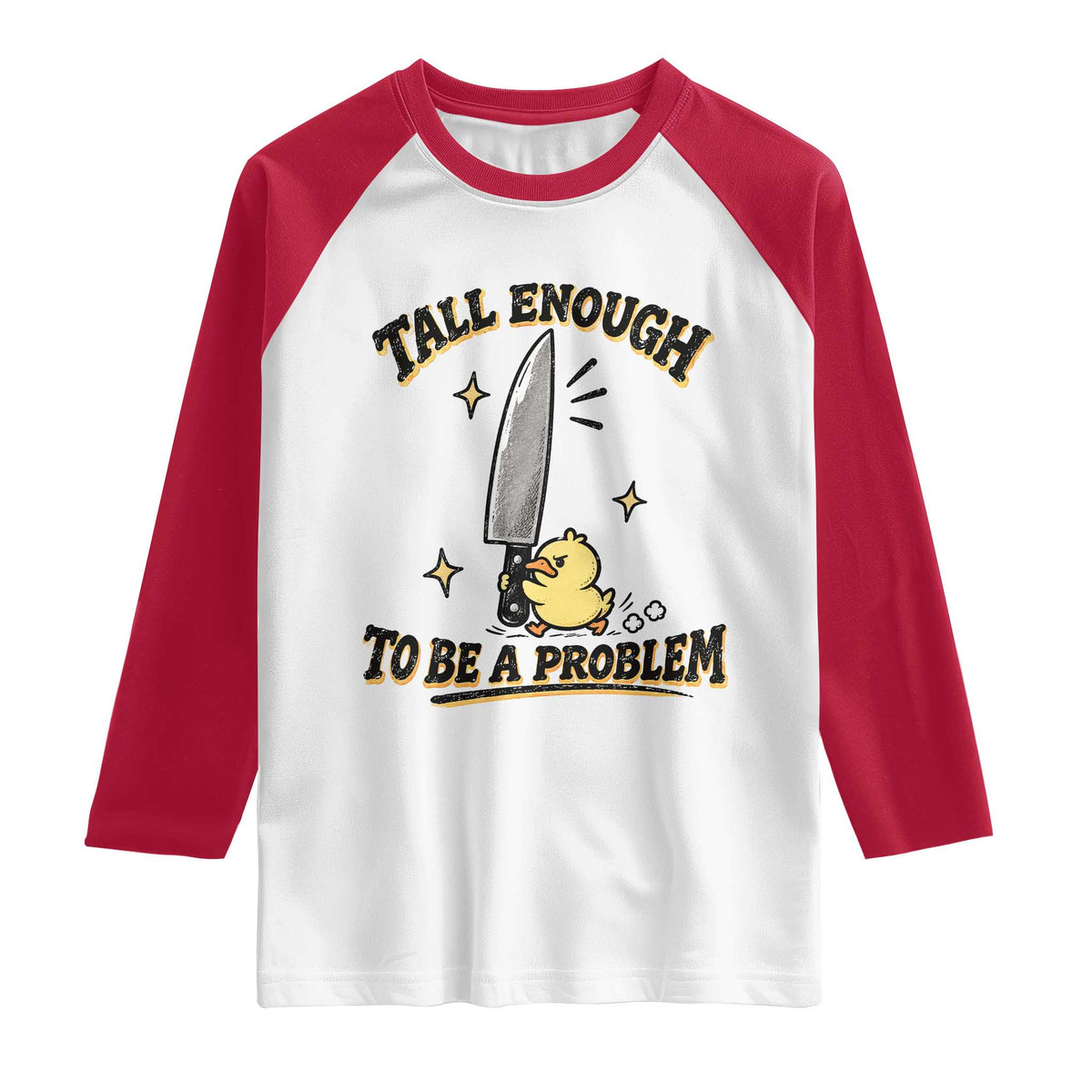 Tall Enough To Be A Problem Funny Duck Raglan Shirt With Giant Knife Meme Humor