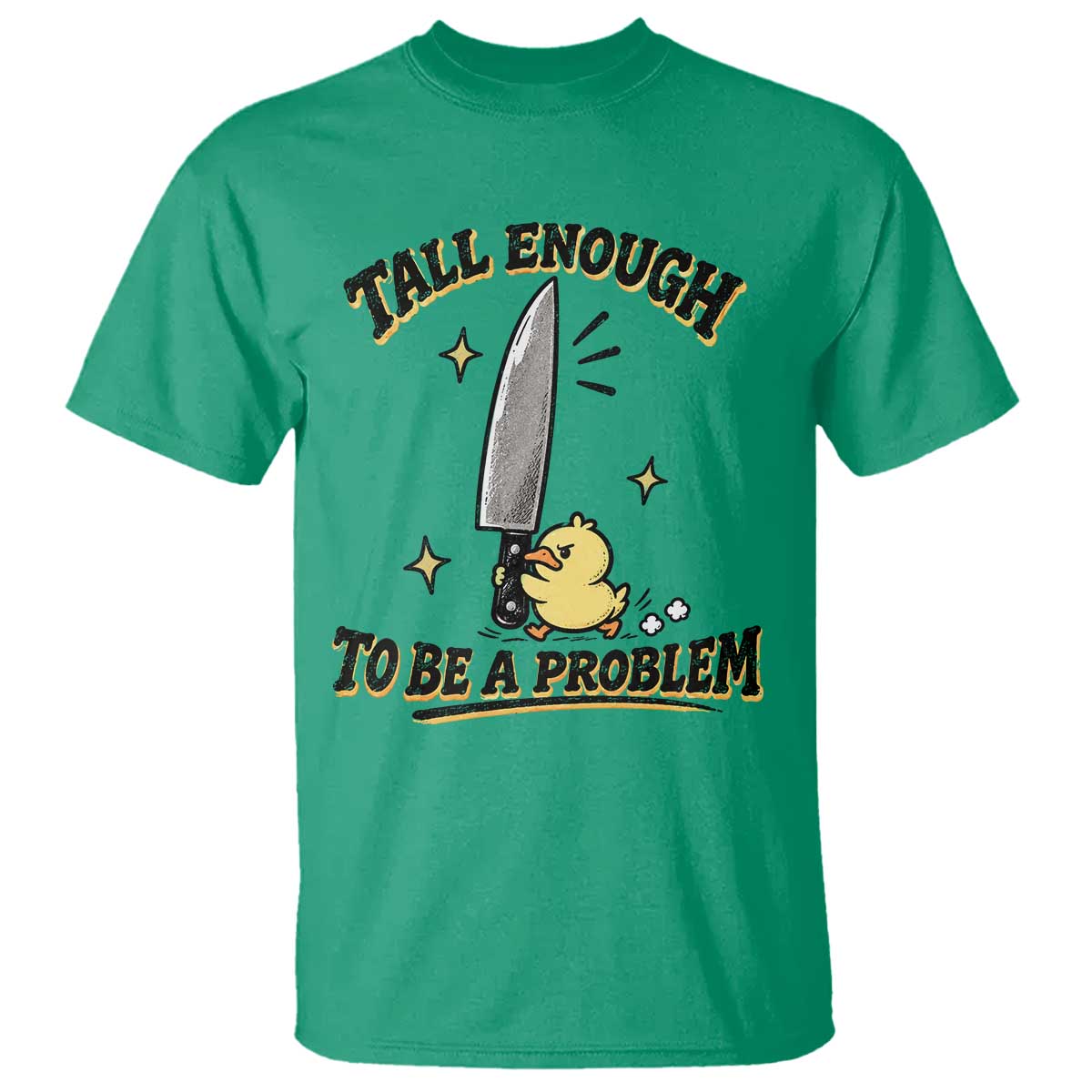 Tall Enough To Be A Problem Funny Duck T Shirt With Giant Knife Meme Humor