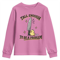Tall Enough To Be A Problem Funny Duck Youth Sweatshirt With Giant Knife Meme Humor