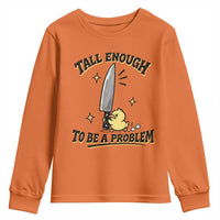 Tall Enough To Be A Problem Funny Duck Youth Sweatshirt With Giant Knife Meme Humor