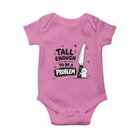 Tall Enough To Be A Problem Funny Duck Humor Baby Onesie