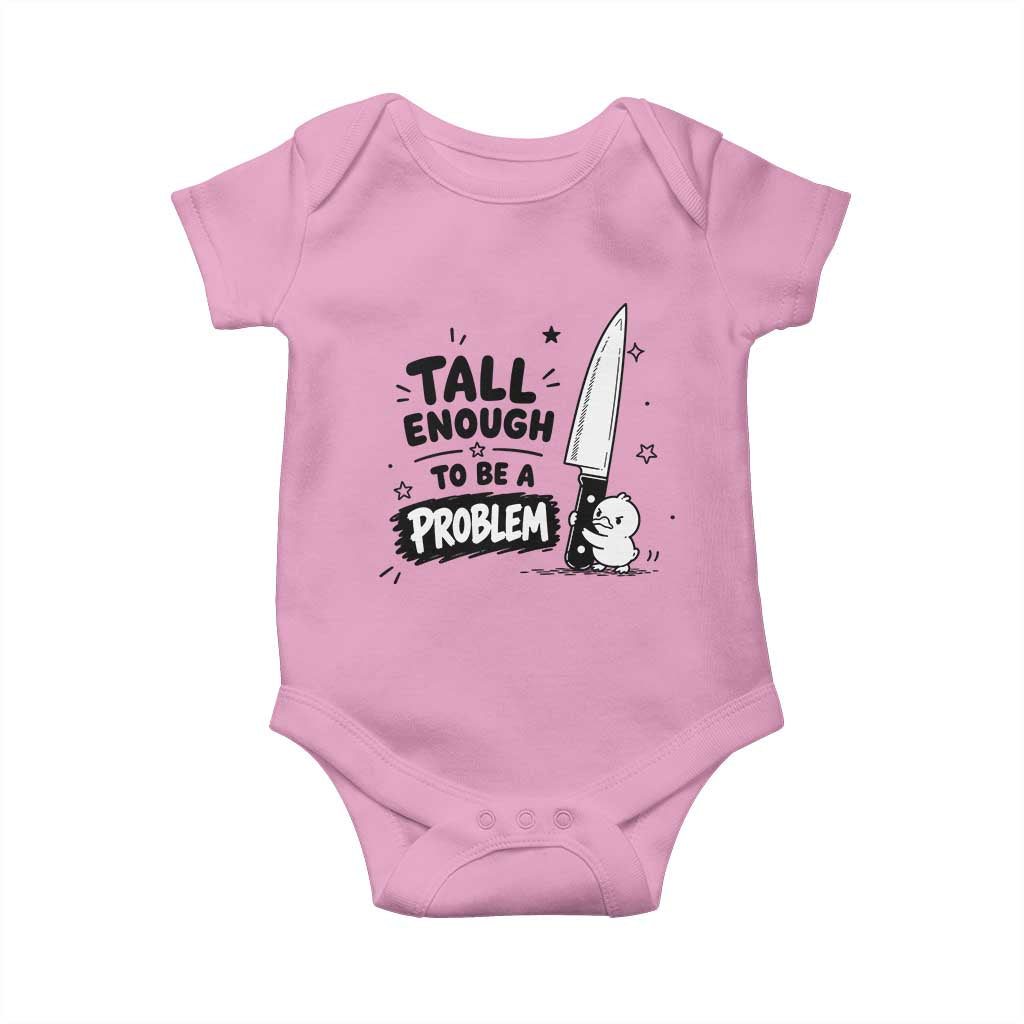 Tall Enough To Be A Problem Funny Duck Humor Baby Onesie