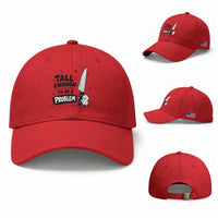 Tall Enough To Be A Problem Funny Duck Humor Baseball Cap