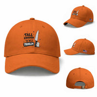 Tall Enough To Be A Problem Funny Duck Humor Baseball Cap