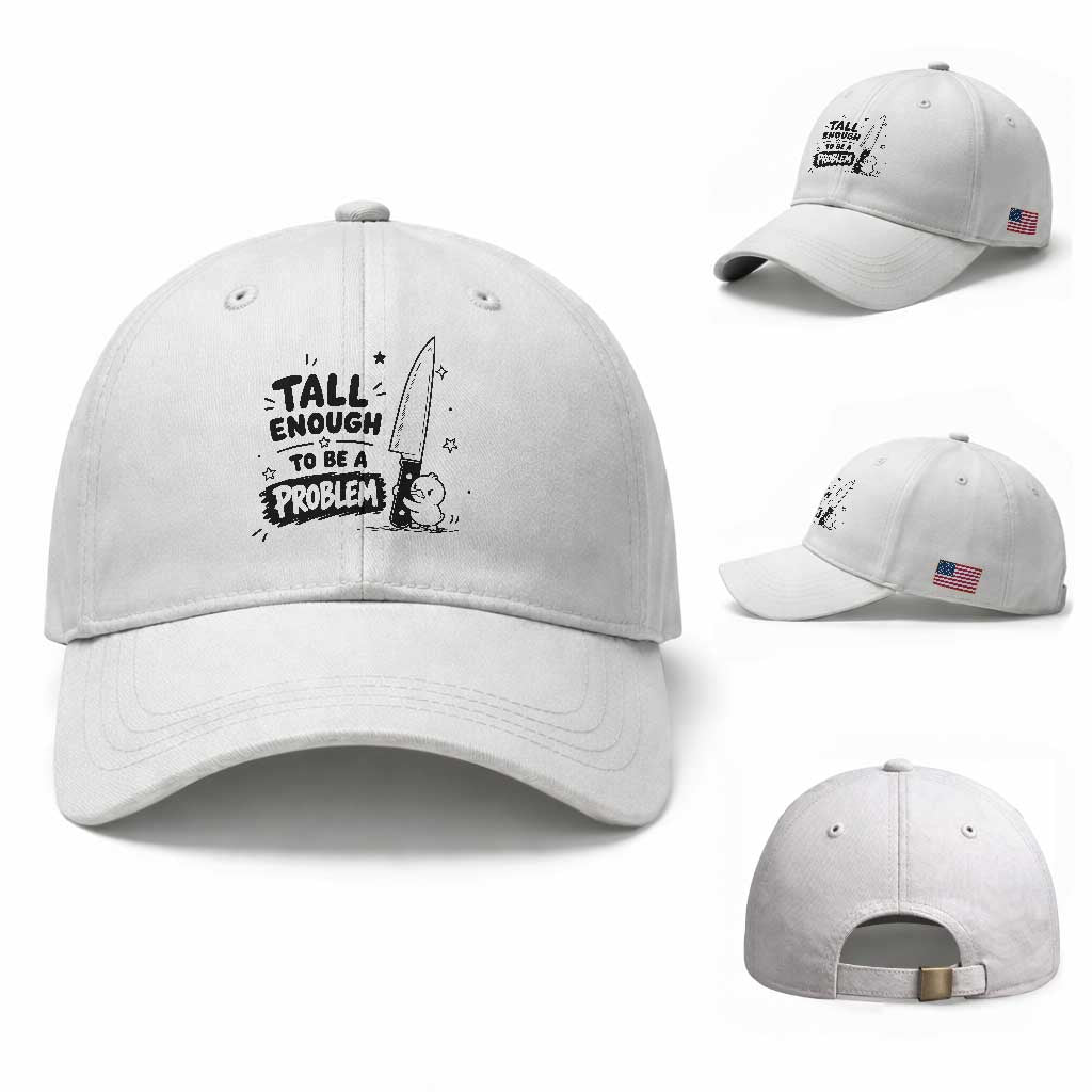 Tall Enough To Be A Problem Funny Duck Humor Baseball Cap