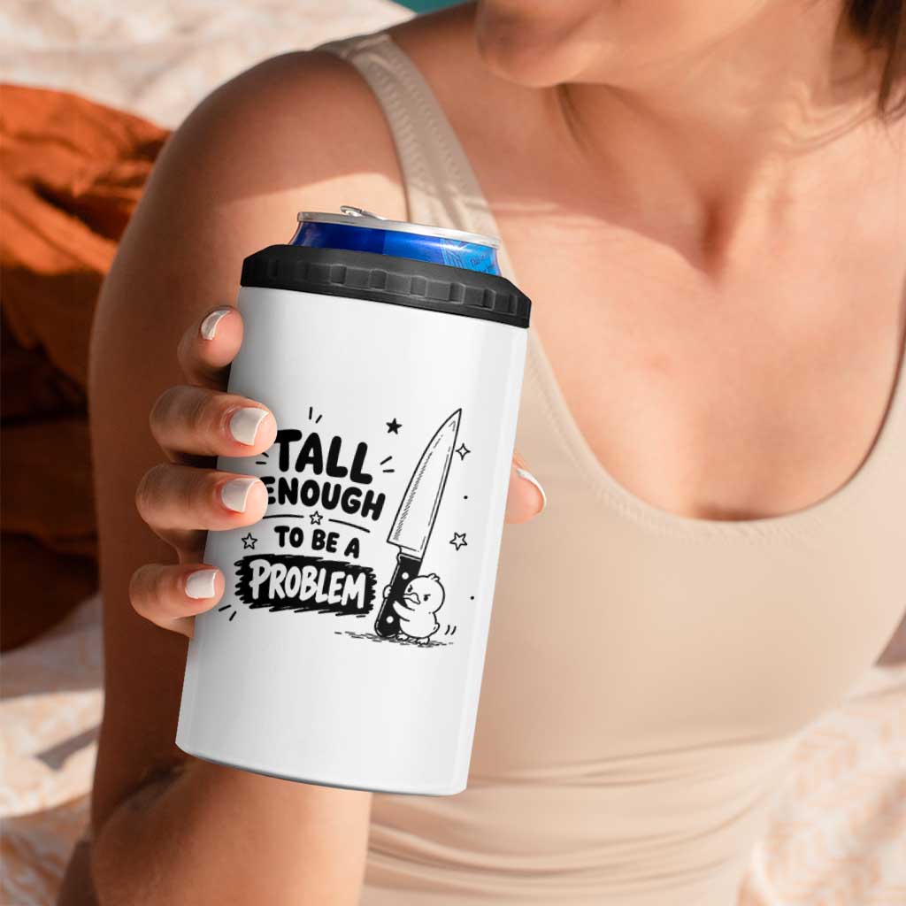 Tall Enough To Be A Problem Funny Duck Humor 4 in 1 Can Cooler Tumbler