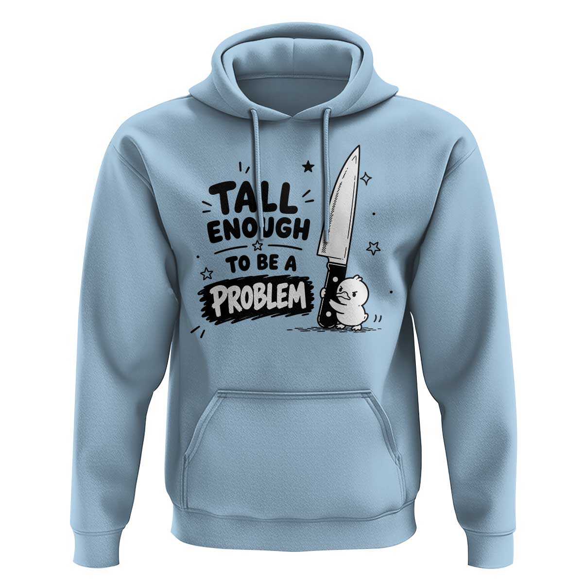 Tall Enough To Be A Problem Funny Duck Humor Hoodie