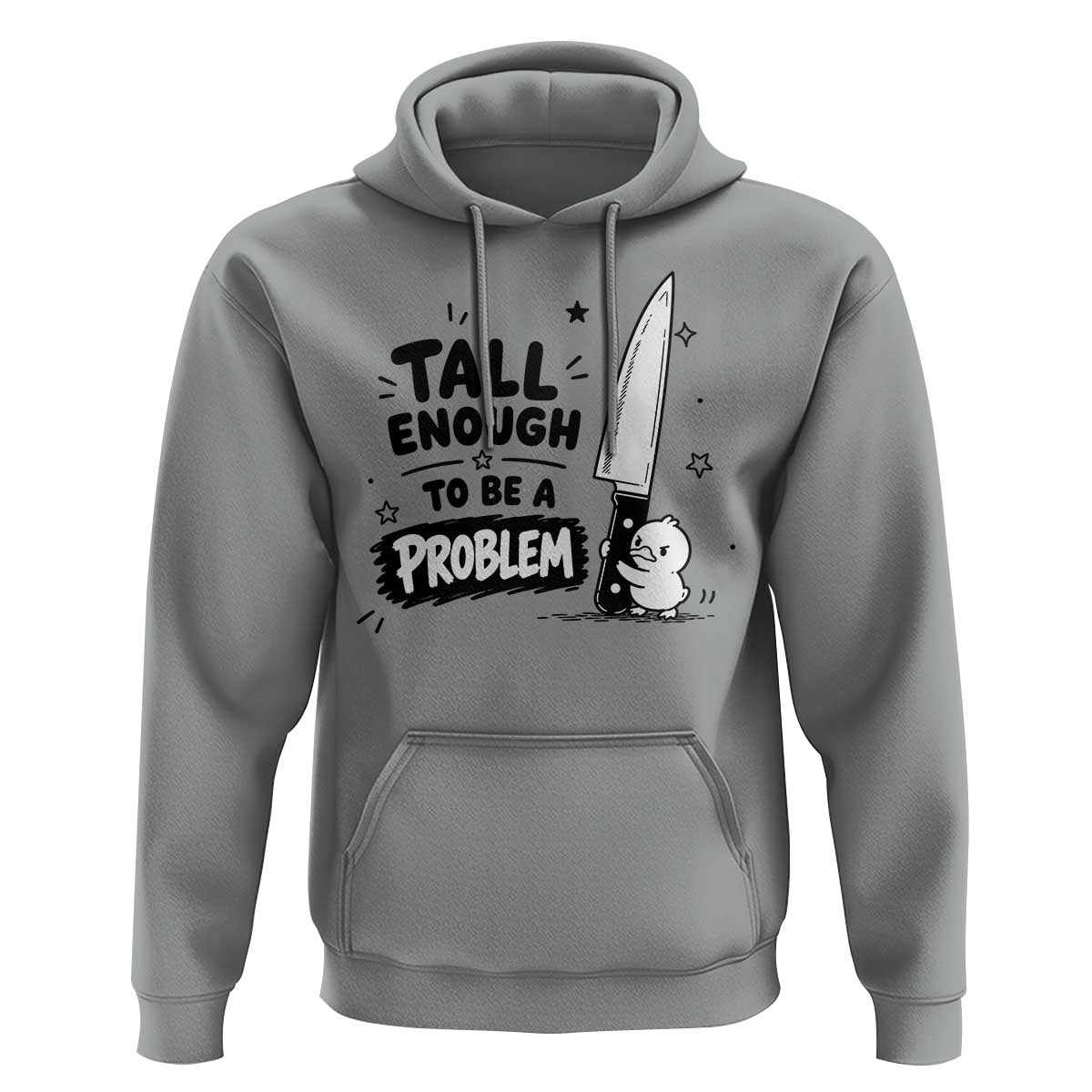 Tall Enough To Be A Problem Funny Duck Humor Hoodie