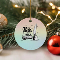 Tall Enough To Be A Problem Funny Duck Humor Ceramic Ornament