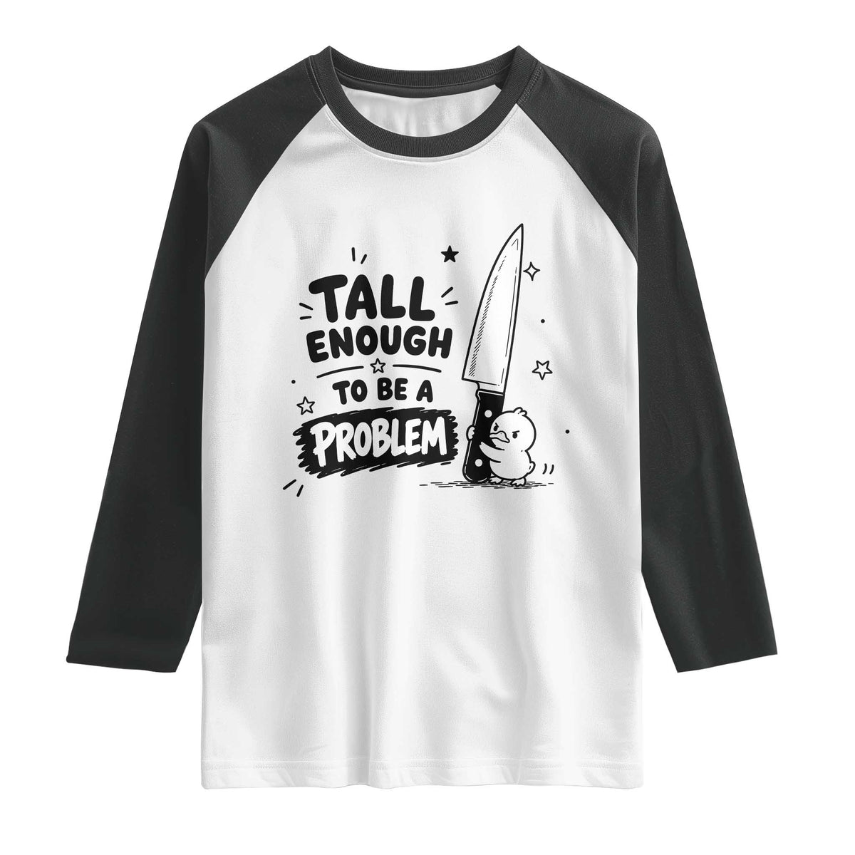 Tall Enough To Be A Problem Funny Duck Humor Raglan Shirt