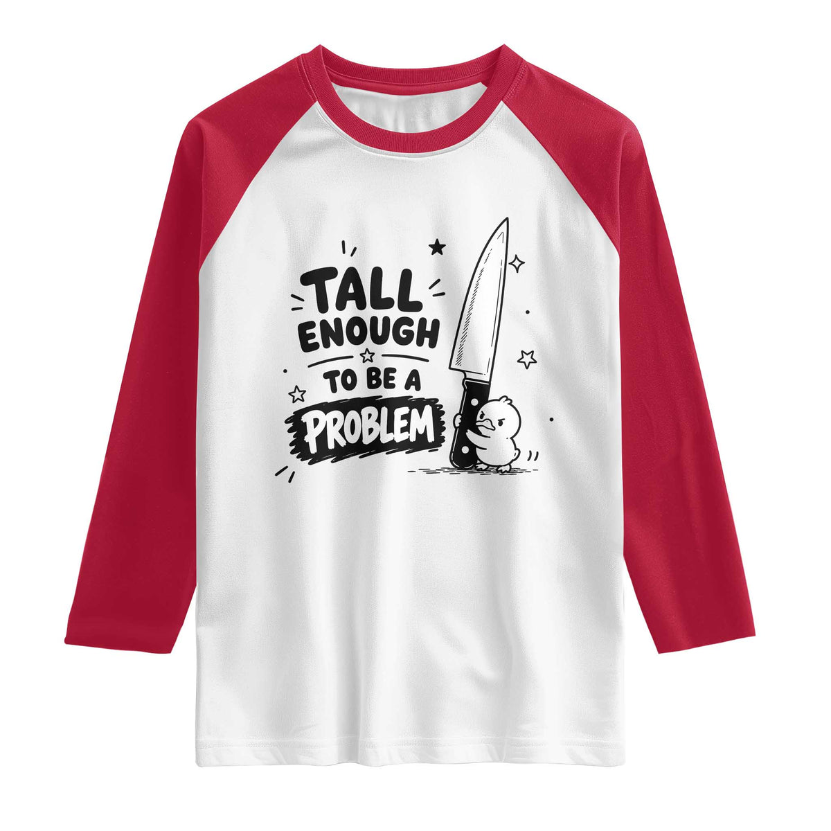 Tall Enough To Be A Problem Funny Duck Humor Raglan Shirt