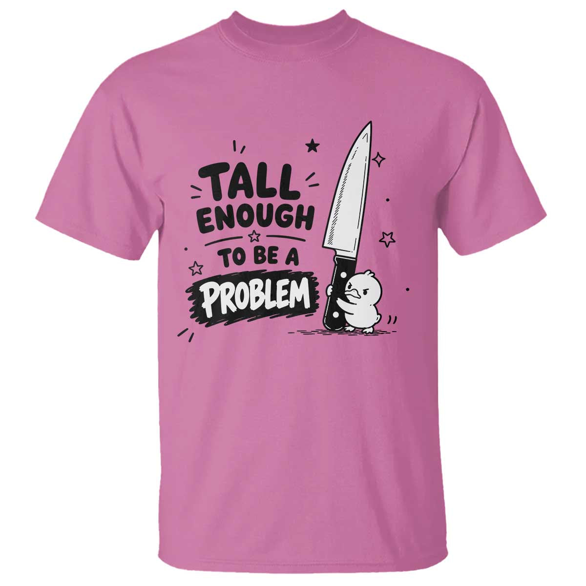 Tall Enough To Be A Problem Funny Duck Humor T Shirt