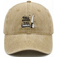 Tall Enough To Be A Problem Funny Duck Humor Washed Cotton Baseball Cap