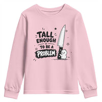 Tall Enough To Be A Problem Funny Duck Humor Youth Sweatshirt