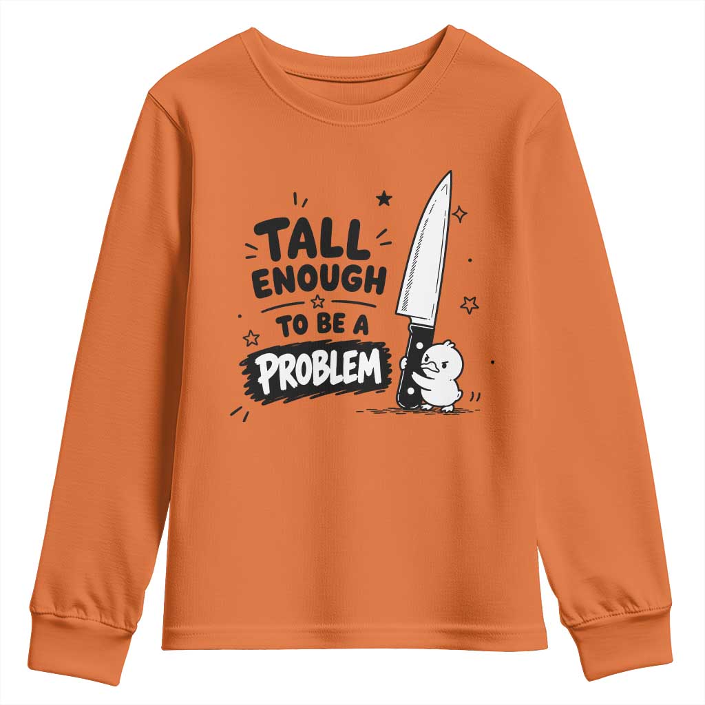 Tall Enough To Be A Problem Funny Duck Humor Youth Sweatshirt