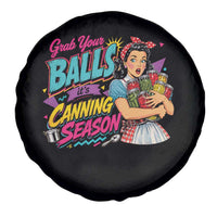 Grab Your Balls Its Canning Season Funny Food Preservation Spare Tire Cover Retro Pop Art Graphic