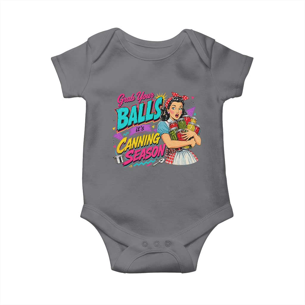 Grab Your Balls Its Canning Season Funny Food Preservation Baby Onesie Retro Pop Art Graphic