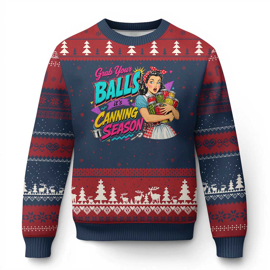Grab Your Balls Its Canning Season Funny Food Preservation Ugly Christmas Sweater Retro Pop Art Graphic