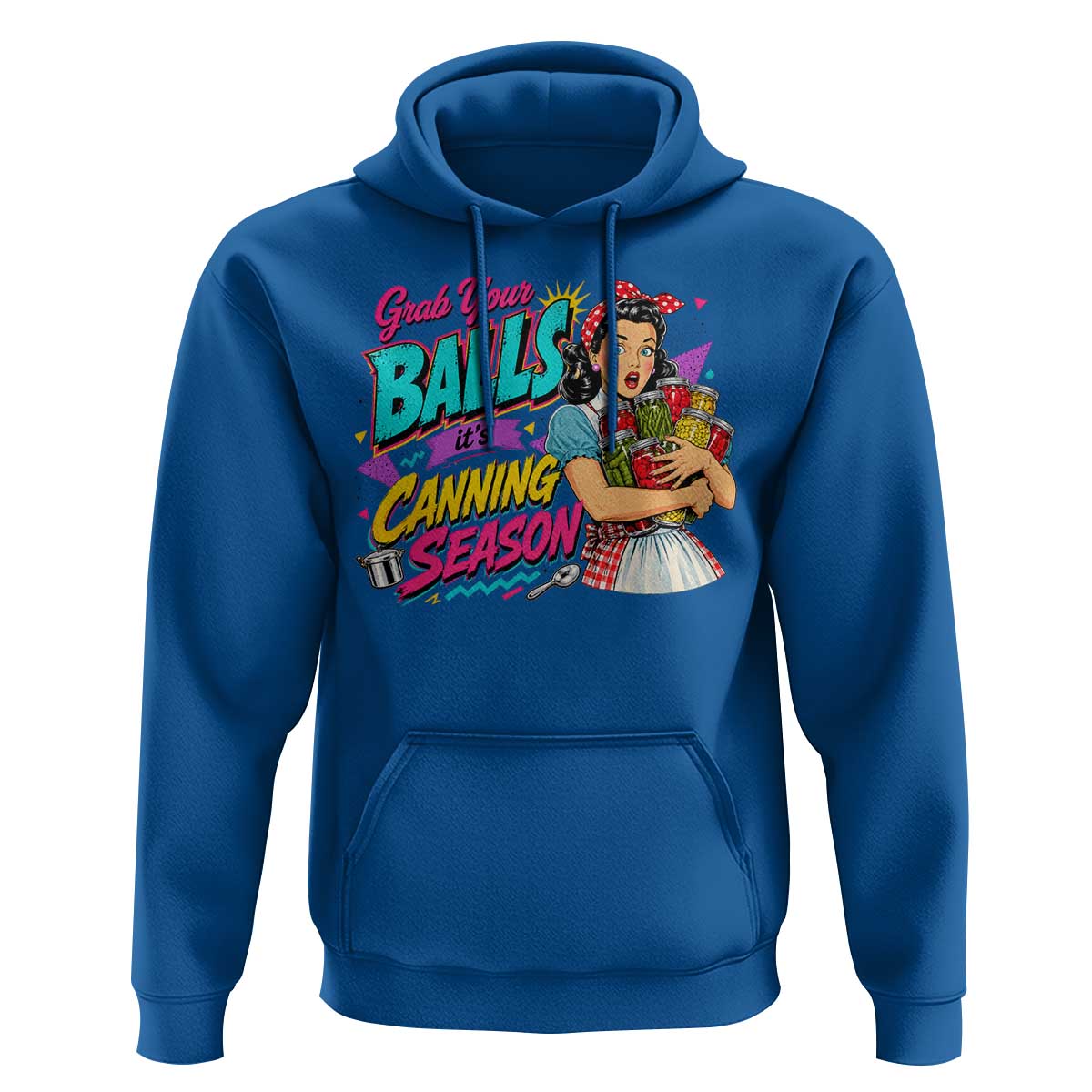 Grab Your Balls Its Canning Season Funny Food Preservation Hoodie Retro Pop Art Graphic