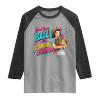 Grab Your Balls Its Canning Season Funny Food Preservation Raglan Shirt Retro Pop Art Graphic