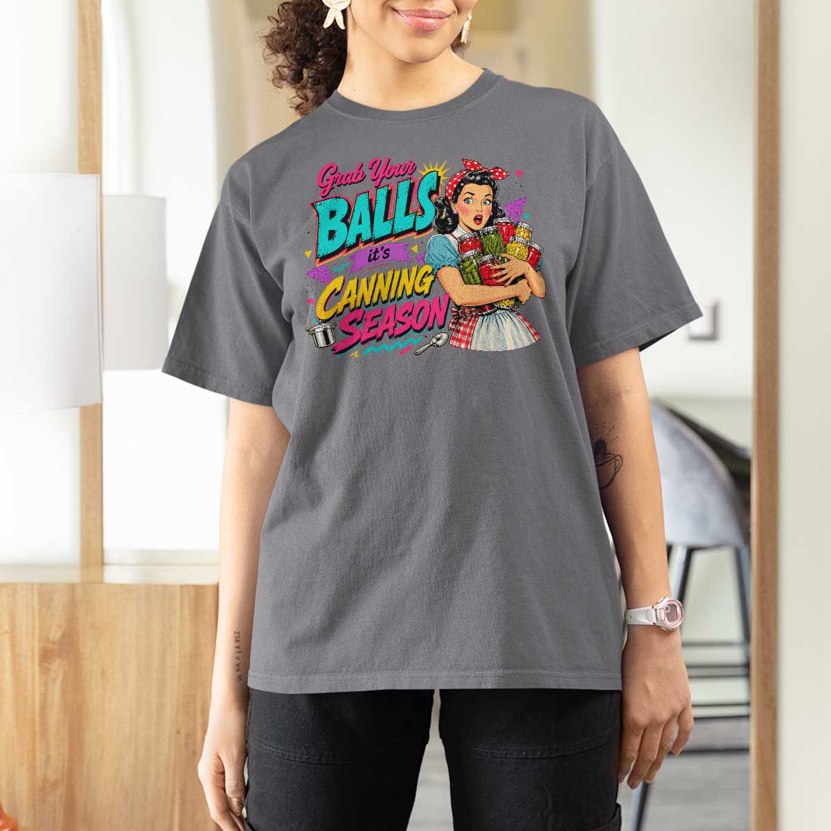 Grab Your Balls Its Canning Season Funny Food Preservation T Shirt For Women Retro Pop Art Graphic