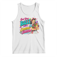 Grab Your Balls Its Canning Season Funny Food Preservation Tank Top Retro Pop Art Graphic