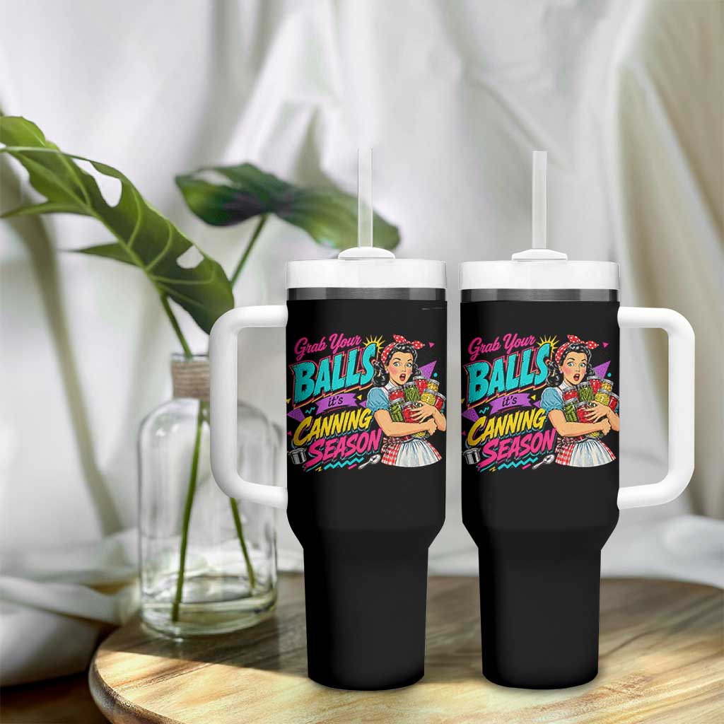 Grab Your Balls Its Canning Season Funny Food Preservation Tumbler With Handle Retro Pop Art Graphic
