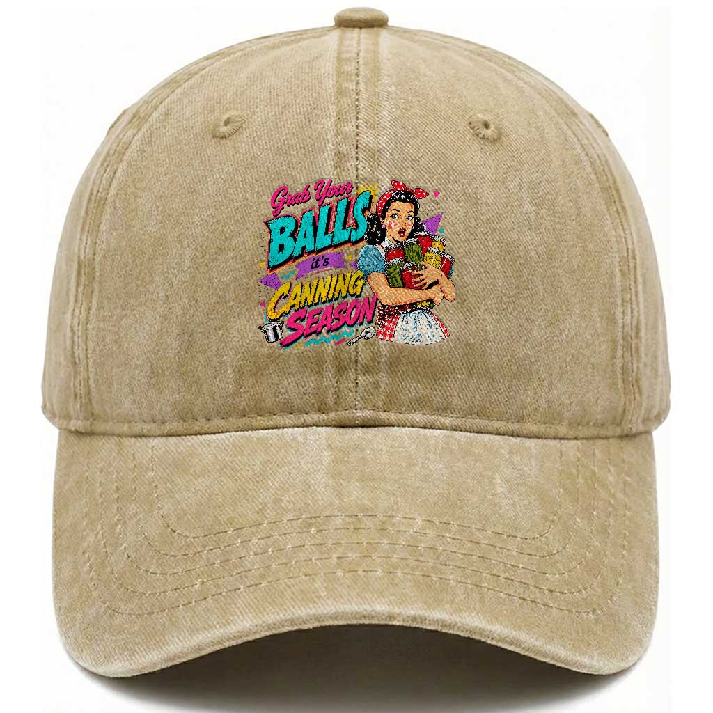 Grab Your Balls Its Canning Season Funny Food Preservation Washed Cotton Baseball Cap Retro Pop Art Graphic